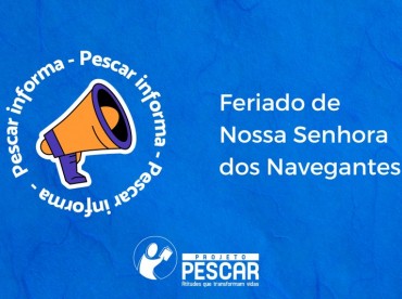 Feriado de Nossa Senhora dos Navegantes altera funcionamento da Fundação Projeto Pescar