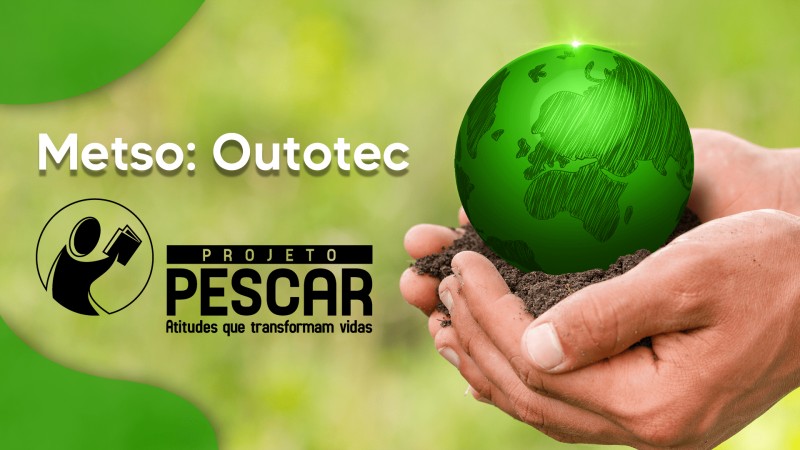 Atitudes Sustentáveis | Unidade Metso: Outotec